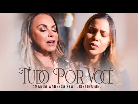 Amanda Wanessa - Tudo Por Você ft. Cristina Mel  (Voz e Piano) #232