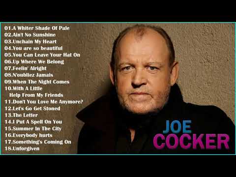 Joe Cocker Greatest Hits (Full Album) - The Best Of Joe Cocker