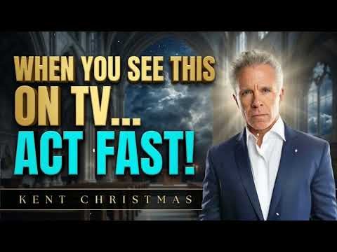 WHEN YOU SEE THIS ON TV…ACT FAST! || Kent Christmas PROPHETIC WORD