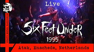 Live SIX FEET UNDER 1995 - Atak, Enschede, Netherlands, 01 Dec