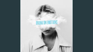 Download lagu Drunk on Emotions mp3
