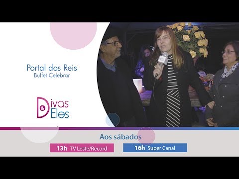Divas e Eles - Portal dos Reis - Buffet Celebrar