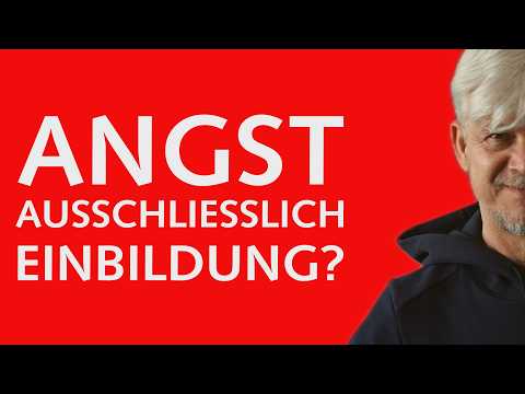 Findet Angst nur im Kopf statt? Ist Angst nur eingebildet?