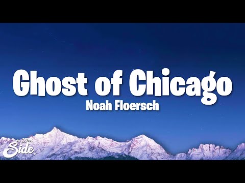 Noah Floersch - Ghost of Chicago (Lyrics)