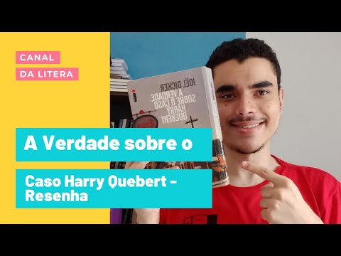 A VERDADE SOBRE O CASO HARRY QUEBERT: UM LIVRO QUE VOC PRECISA MUITO LER - RESENHA