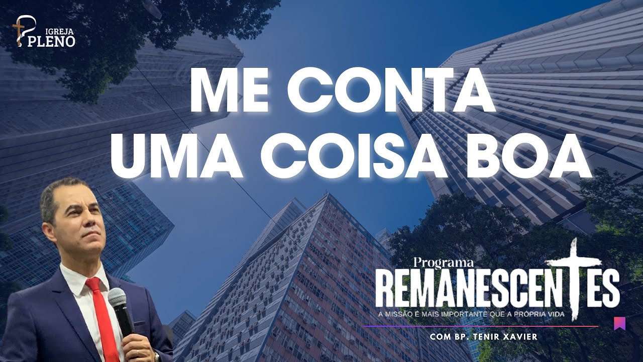 Me conta uma coisa boa