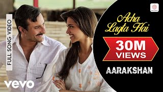 Acha Lagta Hai Best Video - AarakshanDeepika Paduk