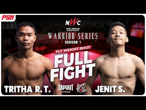Tirtha Raj Thapa vs Jenit Sherchan | FULL FIGHT | NWC Warrior Series