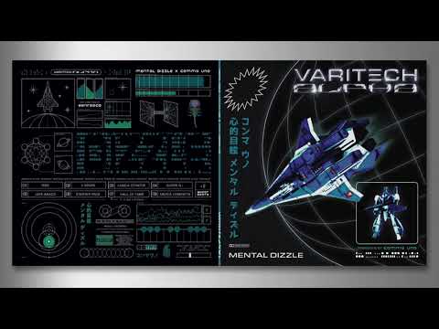 Mental DIzzle x Comma Uno -  "Varitech Alpha" (Full Album)
