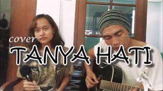 Download lagu Pasto - Tanya Hati ( acoustic cover ) by chika ft ily lombok mp3