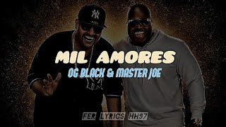 OG Black &amp; Master Joe - Mil Amores [Letra]