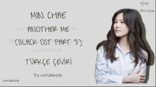 Min Chae(민채 ) - Another Me (Türkçe Çeviri) [Black OST Part 3]