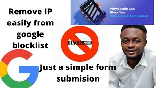 How To Remove IP From Google Blocklist | Just a Simple Form Submission |
