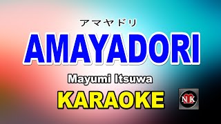 Download lagu AMAYADORI [ KARAOKE ] - MAYUMI ITSUWA@nuansamusikkaraoke mp3