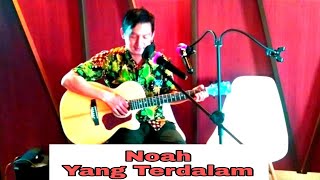 Download lagu Noah - Yang terdalam Cover By Bung Ray mp3