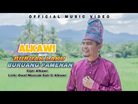 ALKAWI - BURUAK LAKU BURUANG PAMENAN ( Official Music Video ) Lagu Minang Terbaru