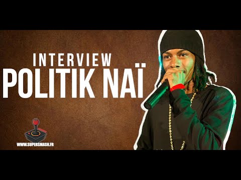 POLITIK NAÏ #INTERVIEW l SUPERSMASH.FR