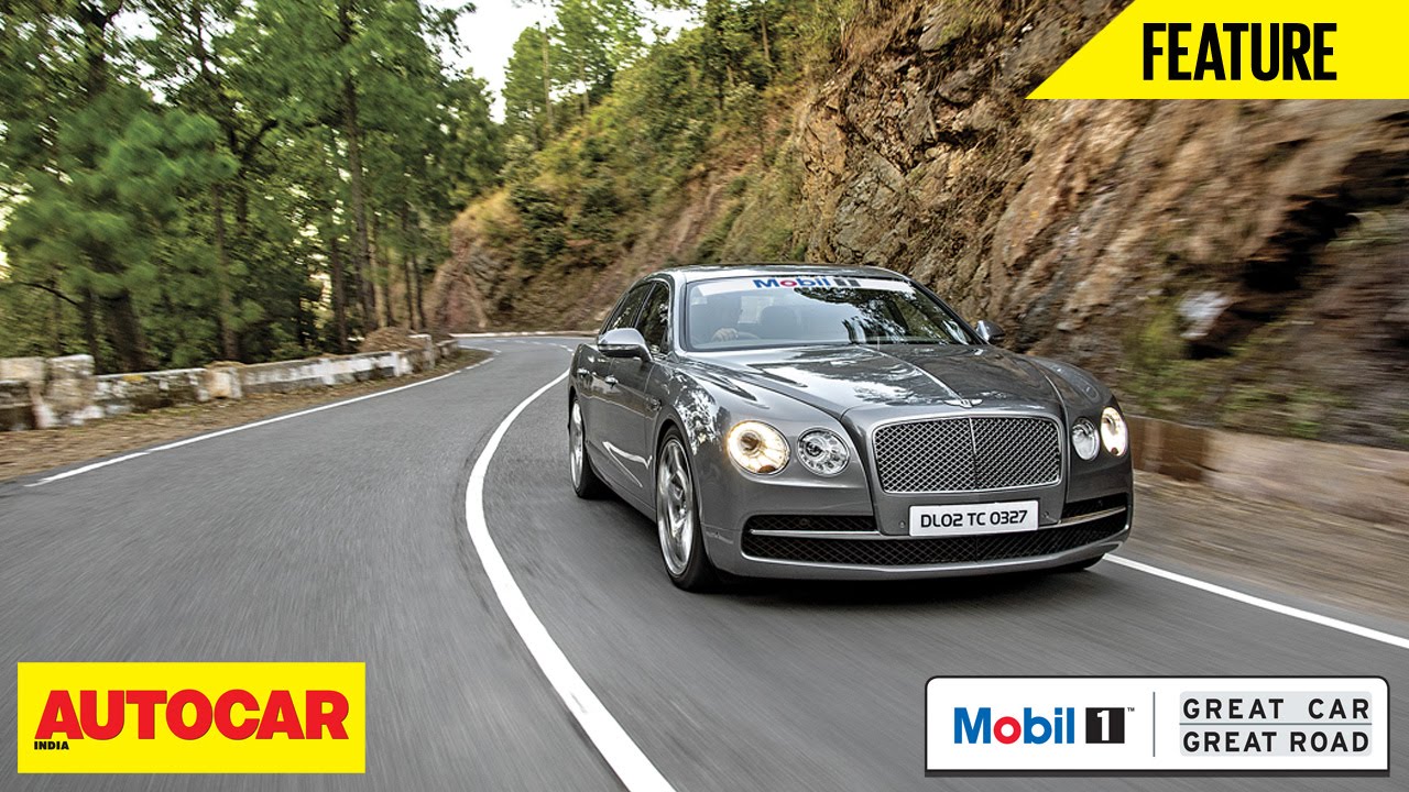 Mobil 1 Presents Great Car Great Roads | Bentley Flying Spur W12 | Autocar India