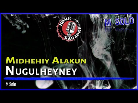 Midhehiy Alakun Nugulheyney | M Solo (Home Karaoke)