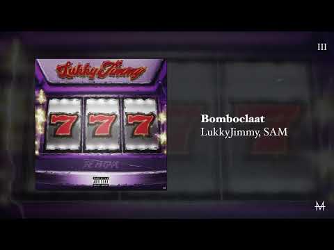 LukkyJimmy - Bomboclaat (feat. SAM) [Official Audio]