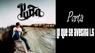 Porta - Lo que se avecina 1.5 (LETRA) [Equilibrio]