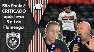 ‘Canelada’ debate os problemas do São Paulo após levar de 5 do Flamengo