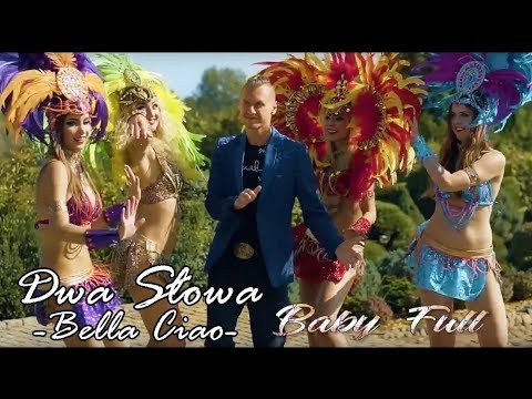 Baby Full - Bella Ciao - Dwa słowa (2018)