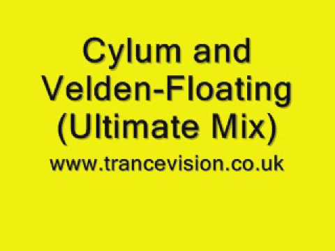 Cylum and Velden - Floating (Ultimate Mix)