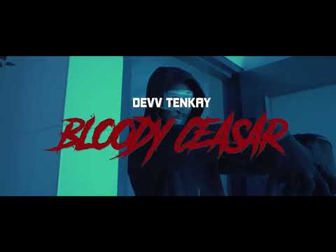 Devv Tenkay - Bloody Ceasar (Prod. McMemzy)