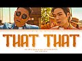 Psy (싸이) That That ft. 방탄소년단의 슈가 (Color Coded Lyrics Eng/Han/Rom 가사)