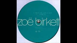 Zoë Birkett - Treat Me Like A Lady (Illicit Vocal Mix)