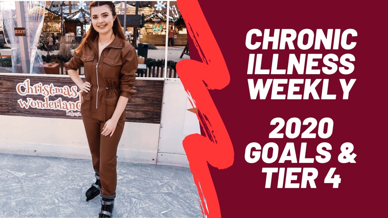 Chronic Illness Weekly Vlog ( hEDS & POTS ): 2020 Goals & Tier 4