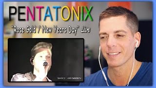 Pentatonix Reaction | &quot;Rose Gold / New Years Day&quot; live