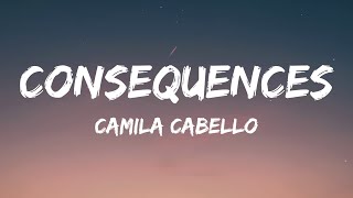Camila Cabello – Consequences (Orchestra) (Lyrics)