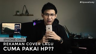 Download lagu CARA REKAMAN COVER LAGU DI HP IPHONE - Tipsoetoey mp3
