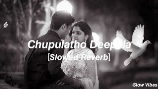 Chupulatho Deepala [Slowed+Reverb] - Bengal Tiger