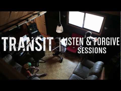 Listen And Forgive - Transit