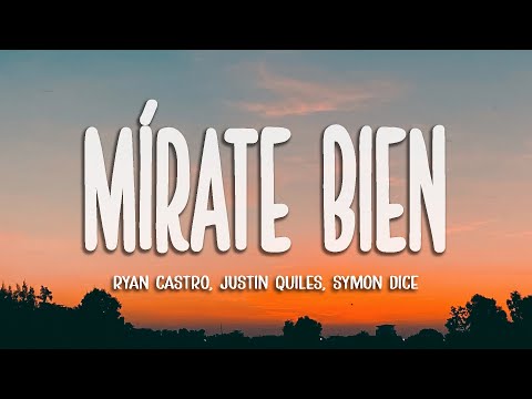 Ryan Castro, Justin Quiles, Symon Dice - Mírate Bien 🖤(Letra/Lyrics)
