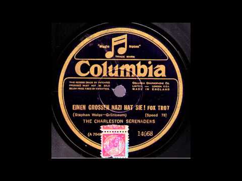 Einen großen Nazi hat sie! / The Charleston Serenaders