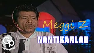 Download lagu Meggi Z - Nantikanlah mp3