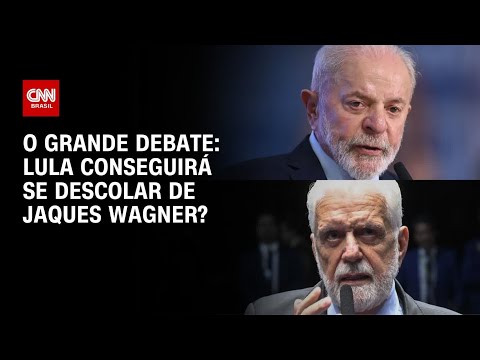 Caso Master: Lula conseguirá se descolar de Jaques Wagner? | O GRANDE DEBATE