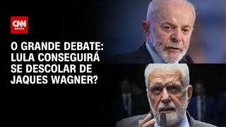 Vídeo: Caso Master: Lula conseguirá se descolar de Jaques Wagner? | O GRANDE DEBATE
