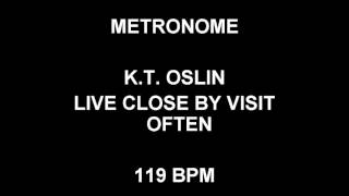 METRONOME 119 BPM K T Oslin LIVE CLOSE BY VISIT OFTEN