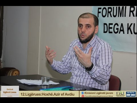 12.Emisioni Ligjëratë javore-Hoxhë.Azir ef Avdiu "Shkatërro idhullin tënd(Pjesa e 2)"