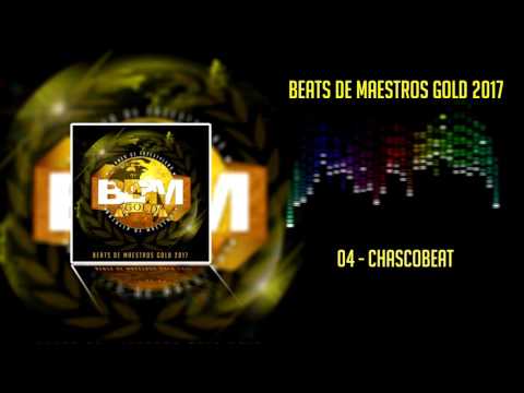 Beats De Maestros Gold 2017 - 04 - Chascobeat