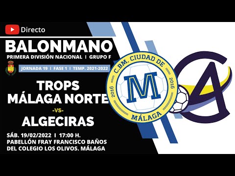 PRIMERA NACIONAL // GRUPO F // JORNADA 19 // TROPS MÁLAGA NORTE VS ALGECIRAS