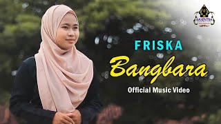 Download lagu BANGBARA - FRISKA # Single Pop Sunda 2021 ( Musik Video) mp3