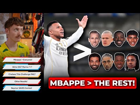 Mbappe = WORLD'S BEST! Wirtz OG heartbreak? Neymar hattrick SAVES Santos!