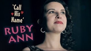 Ruby Ann 'Call His Name' RHYTHM BOMB RECORDS (official music video) BOPFLIX