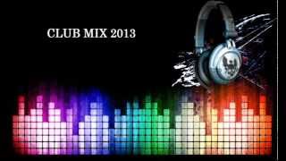 Club Mix 2013 By DJ !DAN B.M Download